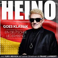 Heino, Yury Revich, Franz Lambert – Heino goes Klassik - Ein deutscher Liederabend