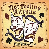 Ken Yokoyama – Not Fooling Anyone