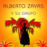 Alberto Zayas y Su Grupo – Alberto Zayas Y Su Grupo