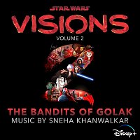 Sneha Khanwalkar – Star Wars: Visions Vol. 2 – The Bandits of Golak [Original Soundtrack]
