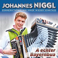 Johannes Niggl – A echter Bayernbua