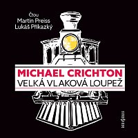 Martin Preiss, Lukáš Příkazký – Crichton: Velká vlaková loupež