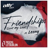 Friendships (Lost My Love) [ATB Remix]