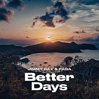 Jimmy Sax, Paga – Better Days