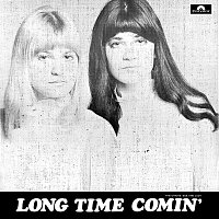 The Chicks – Long Time Comin'