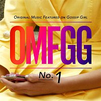 Various Artists.. – OMFGG - Original Music Featured On Gossip Girl No. 1