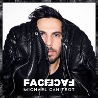 Michael Canitrot – Face to Face