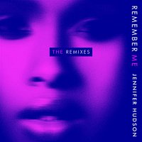 Jennifer Hudson – Remember Me (The Remixes)