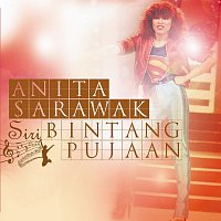Anita Sarawak – Siri Bintang Pujaan