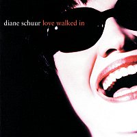 Diane Schuur – Love Walked In