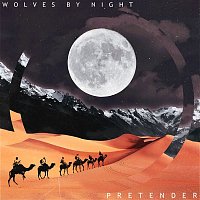 Wolves By Night – Pretender