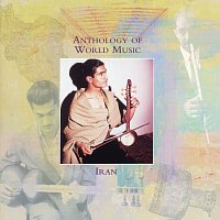 Různí interpreti – Anthology Of World Music: Iran