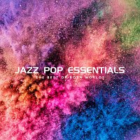 George Lanza, Larkster Quartet, John Burnsby, Meesha, Malva and the Sunday Crew – Jazz Pop Essentials: The Best of Both Worlds