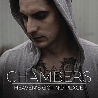Chambers – Heaven's Got No Place