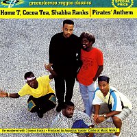Home T, Cocoa T, Shabba Ranks – Pirates' Anthem (Holding On)