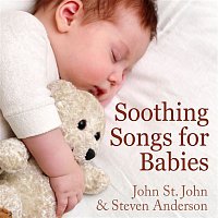 John St. John & Steven Anderson – Soothing Songs for Babies