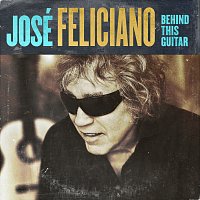 José Feliciano – Behind This Guitar