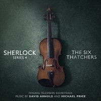 David Arnold, Michael Price – Sherlock Series 4: The Six Thatchers [Original Television Soundtrack]