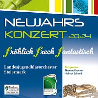 Landesjugendblasorchester Steiermark – Neujahrskonzert 2024 - fröhlich frech fantastisch (Live)