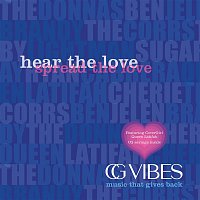 Various Artists.. – CG Vibes:  Hear the Love, Spread the Love