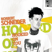 Norbert Schneider – Hooked On You