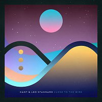 Kant & Leo Stannard – Close to the Wire - EP