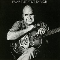 Tut Taylor – Friar Tut