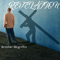 Brother Mcgriffin – Revelation