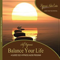 Hypnosis Audio Center – Balance Your Life - Guided Self-Hypnosis