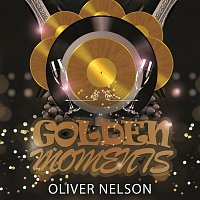 Oliver Nelson – Golden Moments