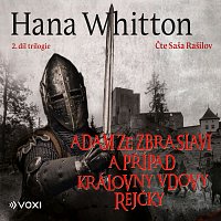Hana Whitton – Adam ze Zbraslavi a případ královny vdovy Rejčky