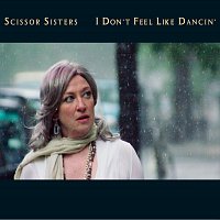 Scissor Sisters – I Don't Feel Like Dancin'