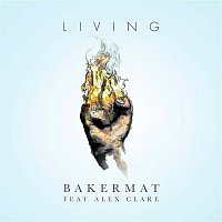 Bakermat, Alex Clare – Living