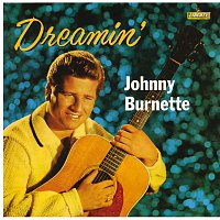 Johnny Burnette – Dreamin'