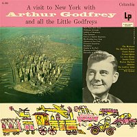 Various  Artists – A Visit To New York WIth Arthur Godfrey And All The Little Godfrey's