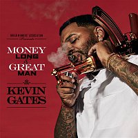 Kevin Gates – Money Long & Great Man