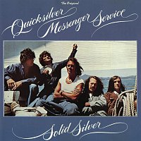 Quicksilver Messenger Service – Solid Silver