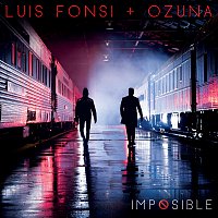 Luis Fonsi, Ozuna – Imposible