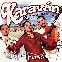 Karaván, Boban Markovic – Roma Flamenco