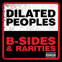 Dilated Peoples – B-Sides & Rarities