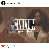 Mahalia – Begin Again