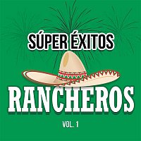 Súper Éxitos Rancheros Vol. 1