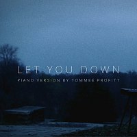 Tommee Profitt – Let You Down [Piano Version]