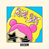 Boehm – Real Shit