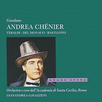 Renata Tebaldi, Mario del Monaco, Ettore Bastianini, Fiorenza Cossotto – Giordano: Andrea Chénier