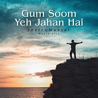Gum Soom Yeh Jahan Hai [Instrumental Music Hits]