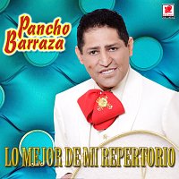 Pancho Barraza – Lo Mejor de Mi Repertorio