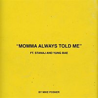 Mike Posner, Stanaj, Yung Bae – Momma Always Told Me (feat. Stanaj & Yung Bae)