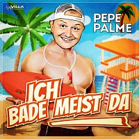 Pepe Palme – Ich bade meist da (Bademeister)