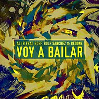 Ali B & RedOne – Voy a Bailar (feat. Boef & Rolf Sanchez)